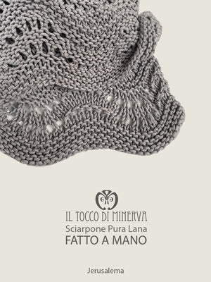 Sciarpone pura lana grigio Jerusalema - Realizzato a Mano - Il Tocco di Minerva
